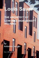 Antonino Saggio, Louis Sauer the architect of Low Rise High Density Housing English 2012, italian 1988